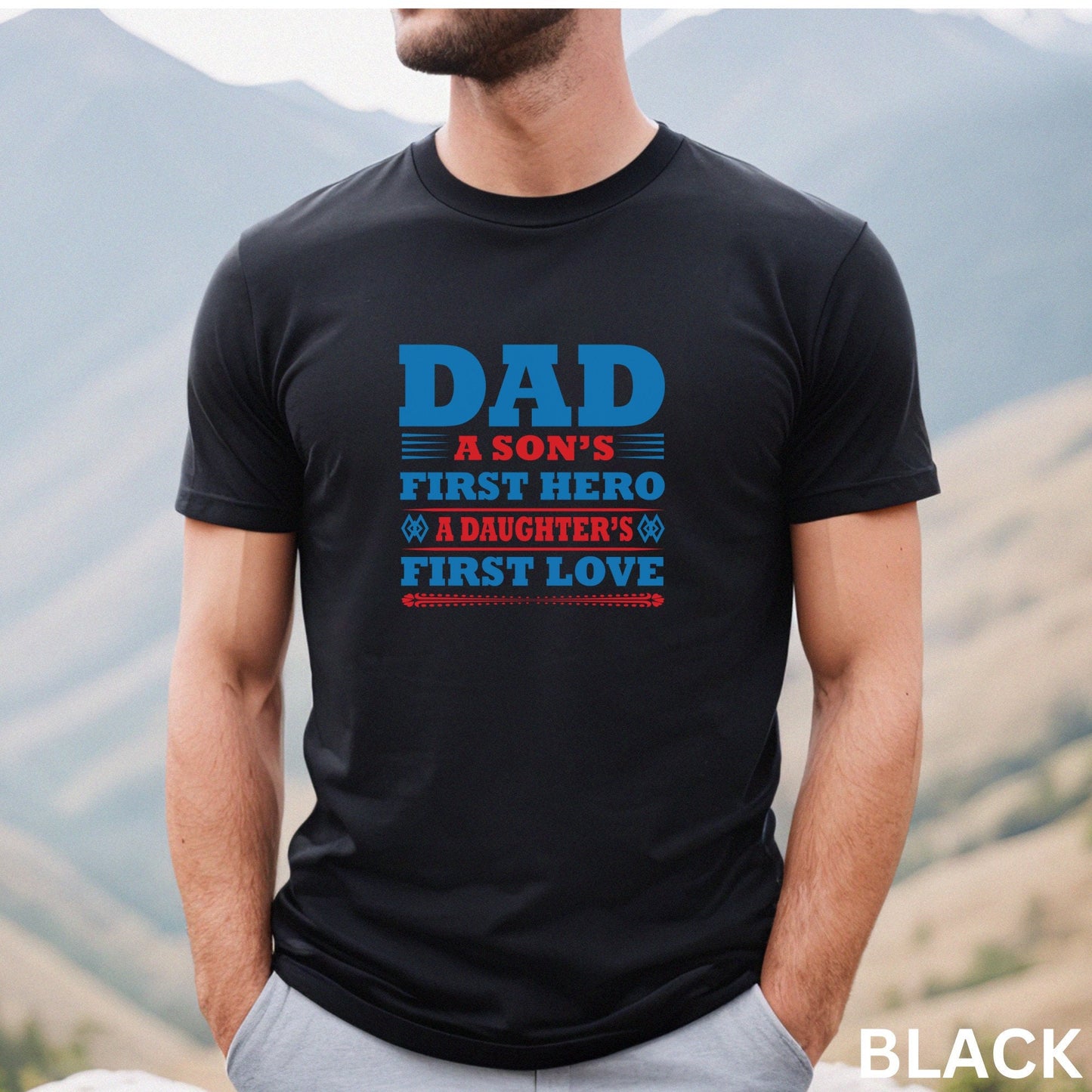 A Son's First Hero A Daughter's First Love Shirt, Father's Day Shirt, New Dad Shirt, Funny Dad Shirt, Gift For Husband, Cool Dad Shirt